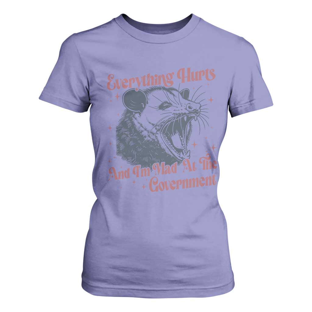 Everything Hurts And I Am Mad At The Government T Shirt For Women Funny Burnout Possum TS11 Violet Print Your Wear