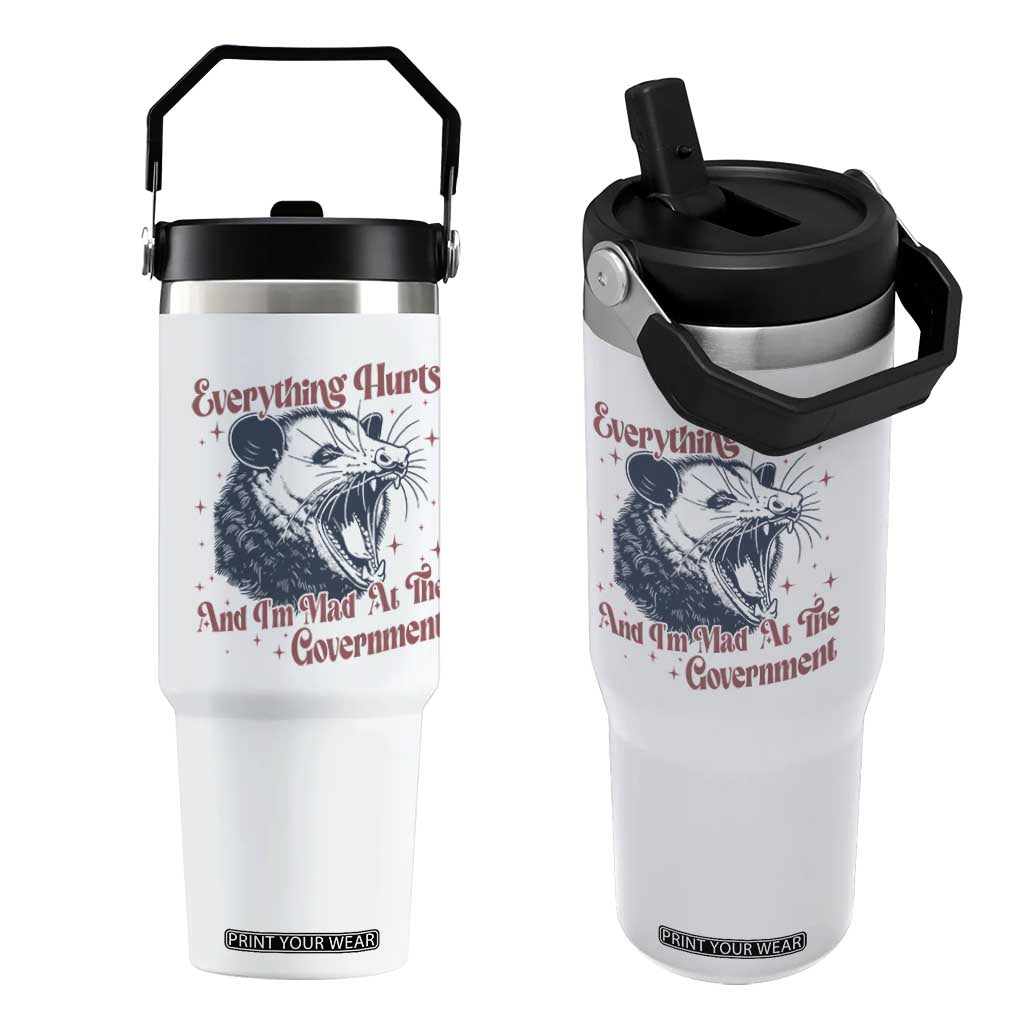 Everything Hurts And I Am Mad At The Government Flip Straw Tumbler Funny Burnout Possum TS11 One Size: 30 oz White Print Your Wear