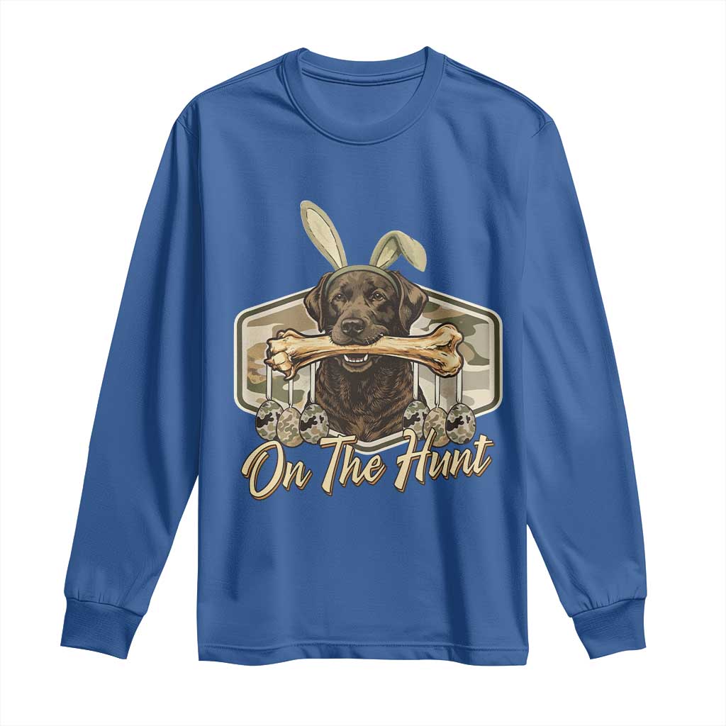 Funny Egg Hunter Long Sleeve Shirt On The Hunt Camo Easter Labrador Dog TS11 Royal Blue Print Your Wear