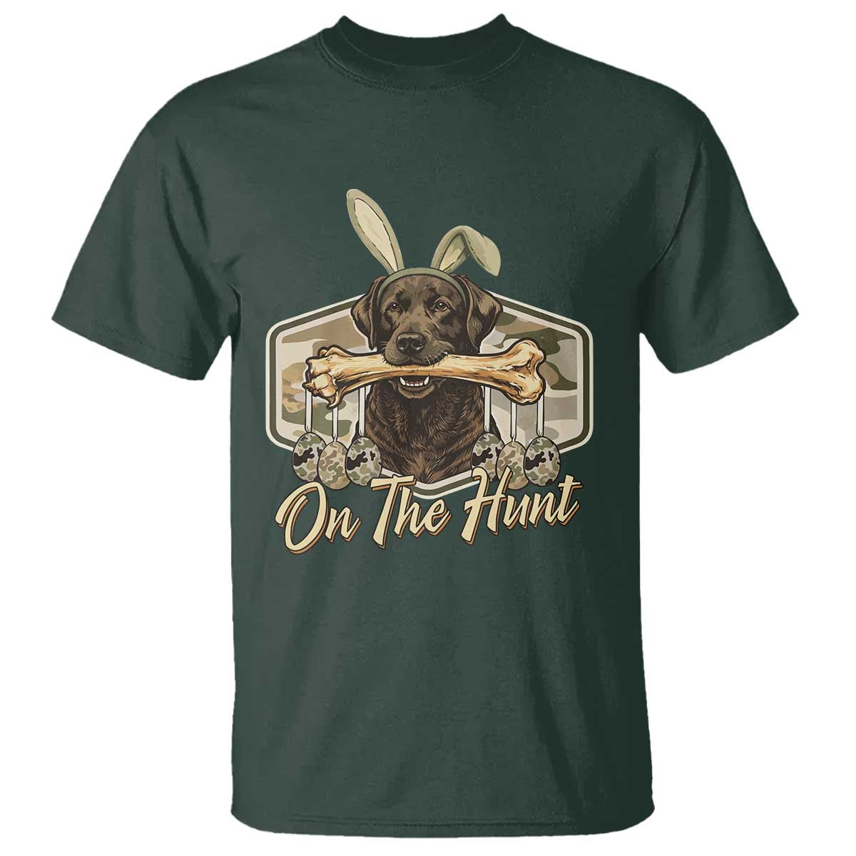 Funny Egg Hunter T Shirt On The Hunt Camo Easter Labrador Dog TS11 Dark Forest Green Print Your Wear