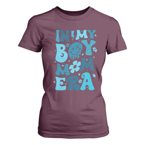 Funny In My Boy Mom Era T Shirt For Women Mother's Day TS11 Maroon Print Your Wear