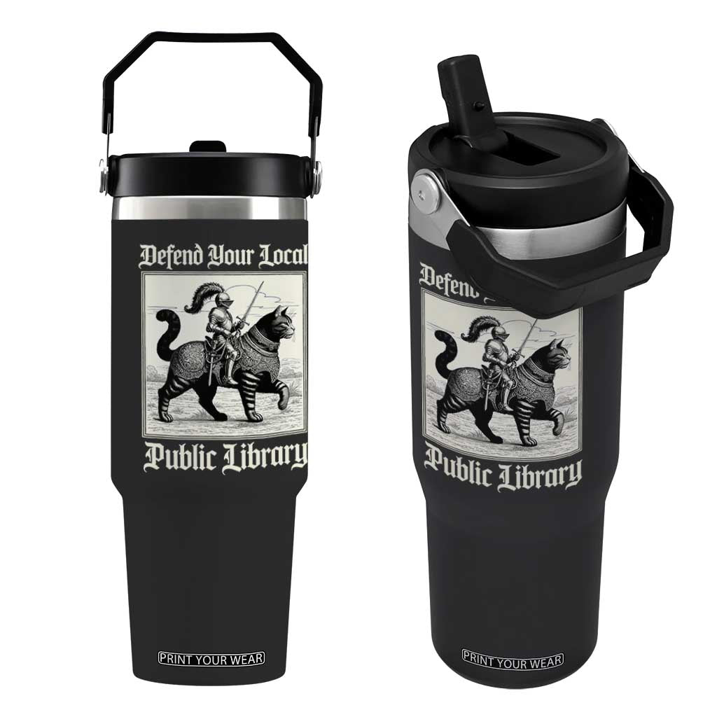 Defend Your Local Public Library Flip Straw Tumbler Knight Cat for Fantasy Book Lovers TS11 One Size: 30 oz Black Print Your Wear