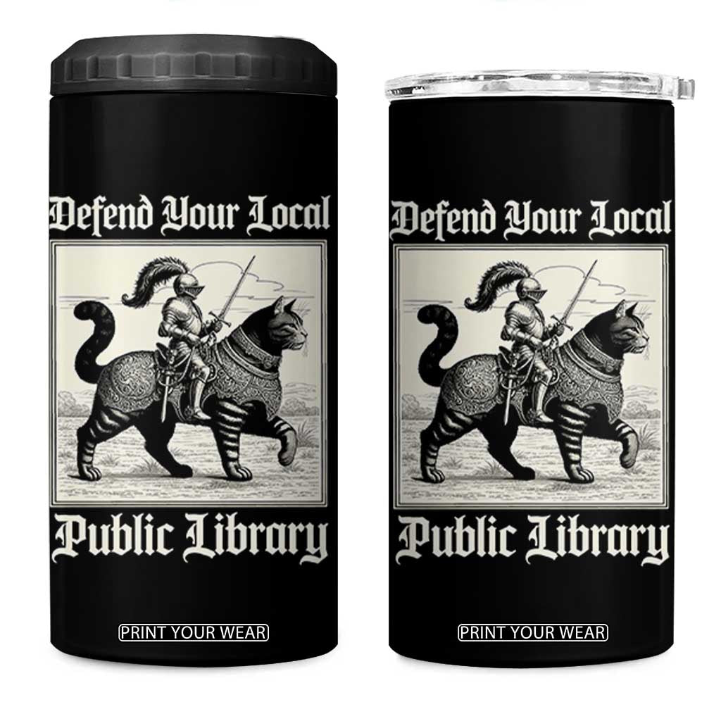 Defend Your Local Public Library 4 in 1 Can Cooler Tumbler Knight Cat for Fantasy Book Lovers TS11 One Size: 16 oz Black Print Your Wear