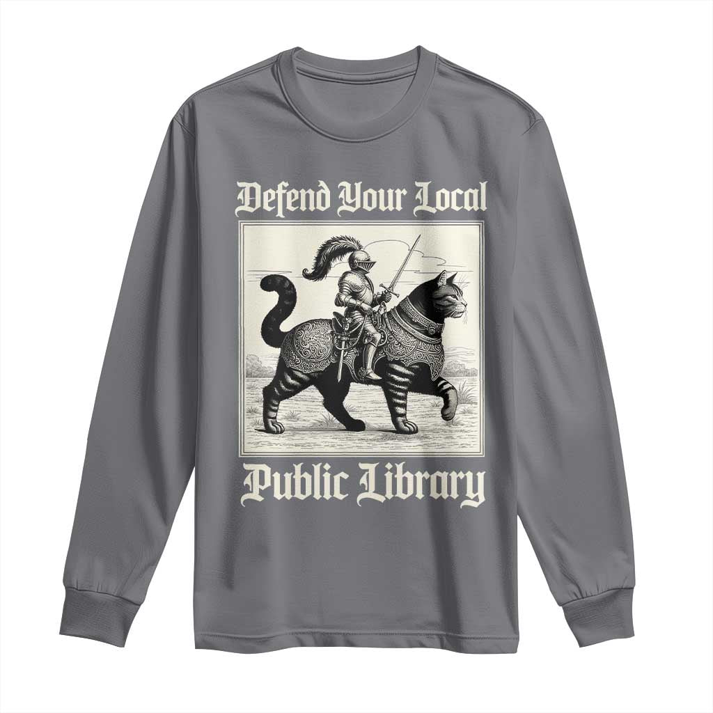 Defend Your Local Public Library Long Sleeve Shirt Knight Cat for Fantasy Book Lovers TS11 Charcoal Print Your Wear