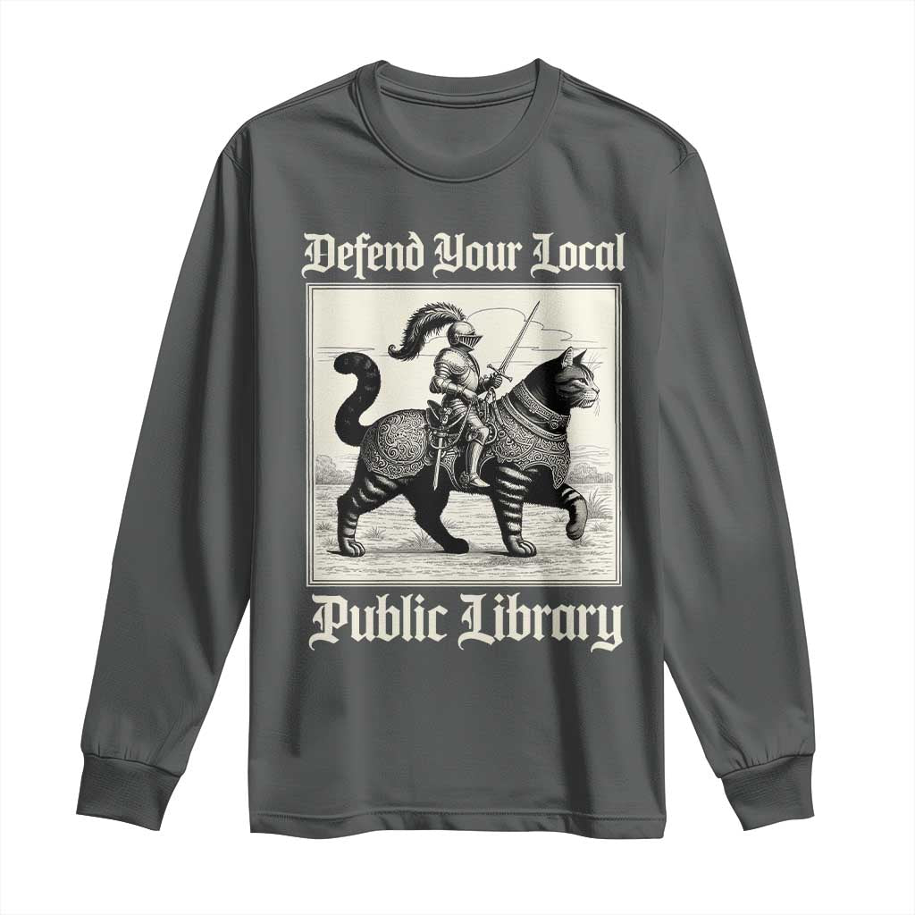 Defend Your Local Public Library Long Sleeve Shirt Knight Cat for Fantasy Book Lovers TS11 Dark Heather Print Your Wear