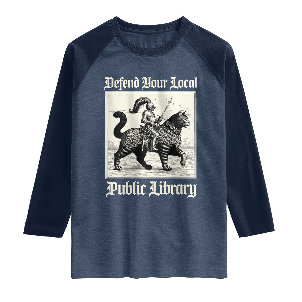 Defend Your Local Public Library Raglan Shirt Knight Cat for Fantasy Book Lovers TS11 Heather Denim Navy Print Your Wear