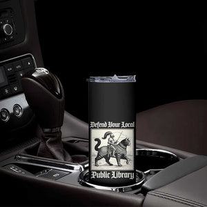 Defend Your Local Public Library Skinny Tumbler Knight Cat for Fantasy Book Lovers TS11 Print Your Wear