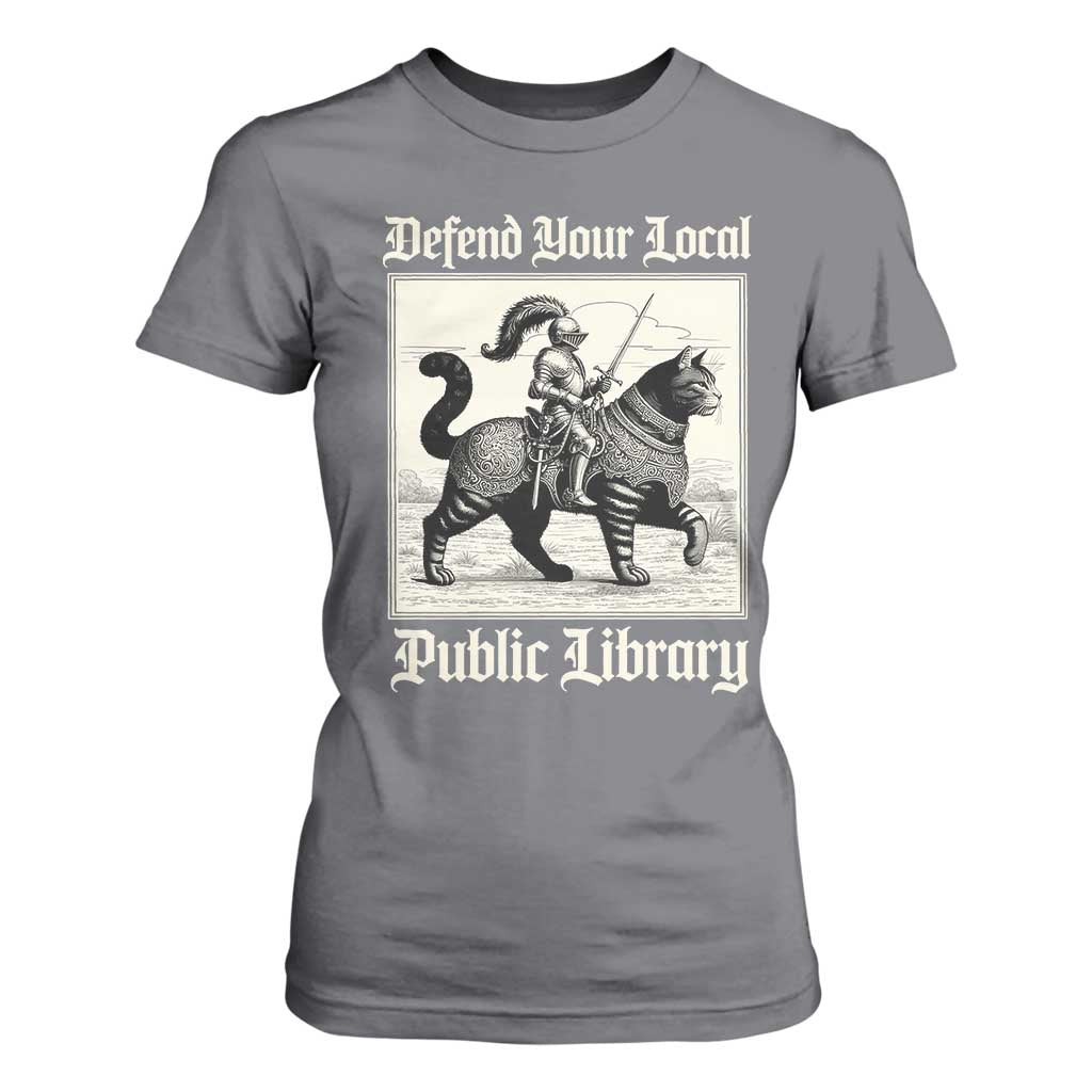 Defend Your Local Public Library T Shirt For Women Knight Cat for Fantasy Book Lovers TS11 Charcoal Print Your Wear