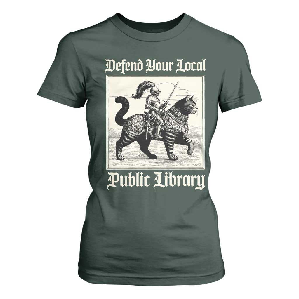 Defend Your Local Public Library T Shirt For Women Knight Cat for Fantasy Book Lovers TS11 Dark Forest Green Print Your Wear