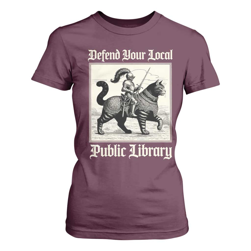 Defend Your Local Public Library T Shirt For Women Knight Cat for Fantasy Book Lovers TS11 Maroon Print Your Wear