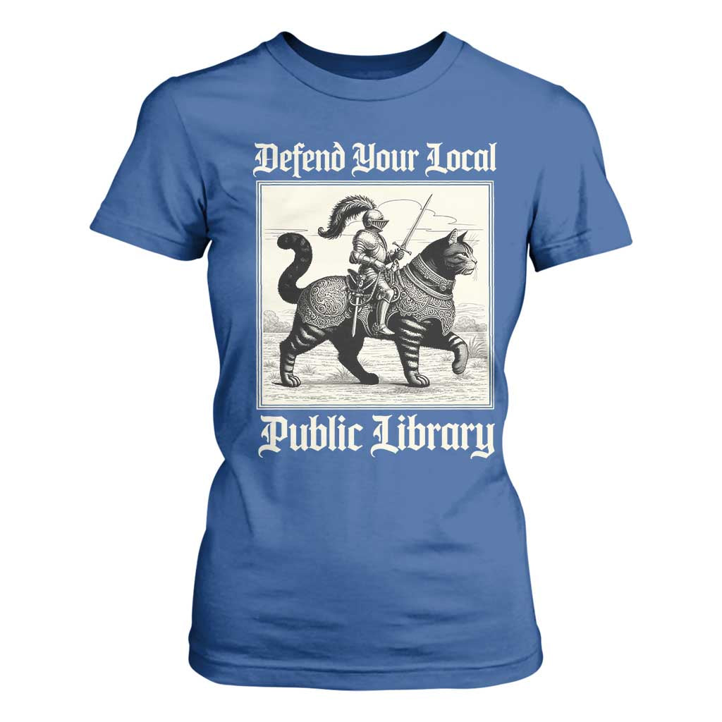 Defend Your Local Public Library T Shirt For Women Knight Cat for Fantasy Book Lovers TS11 Royal Blue Print Your Wear