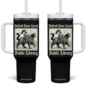 Defend Your Local Public Library Tumbler With Handle Knight Cat for Fantasy Book Lovers TS11 One Size: 40 oz Black Print Your Wear
