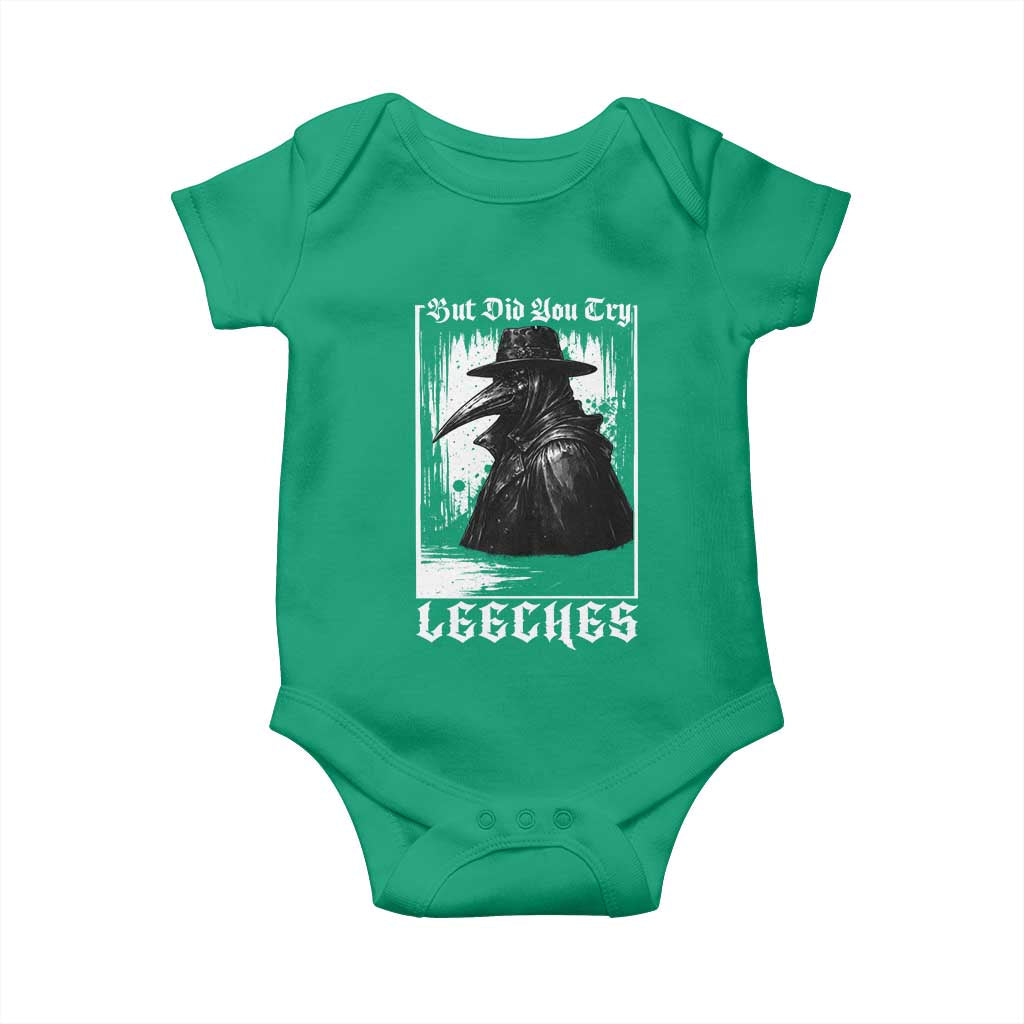 But Did You Try Leeches Plague Doctor Baby Onesie Funny Middle Age Black Death Gothic TS11 Irish Green Print Your Wear