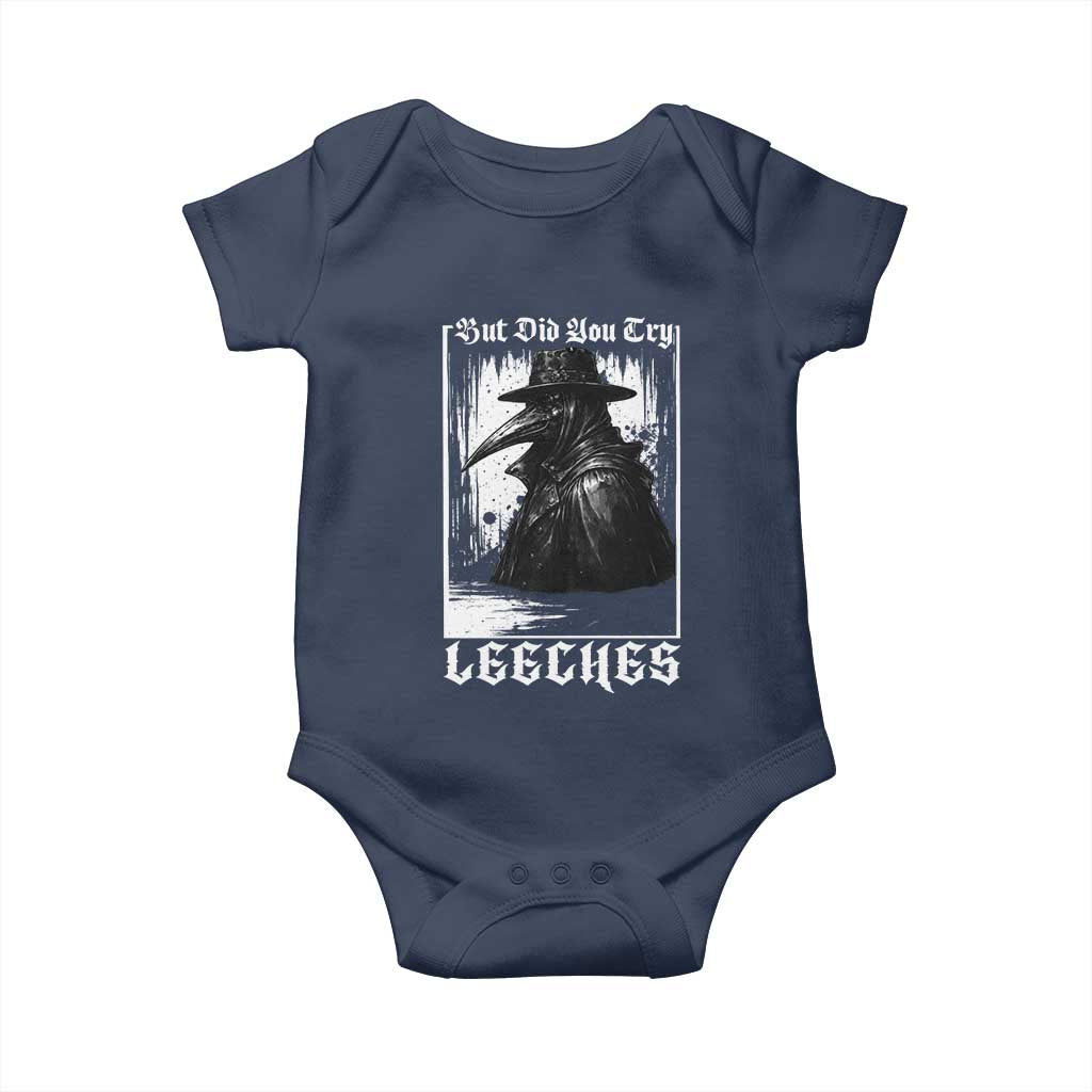But Did You Try Leeches Plague Doctor Baby Onesie Funny Middle Age Black Death Gothic TS11 Navy Print Your Wear