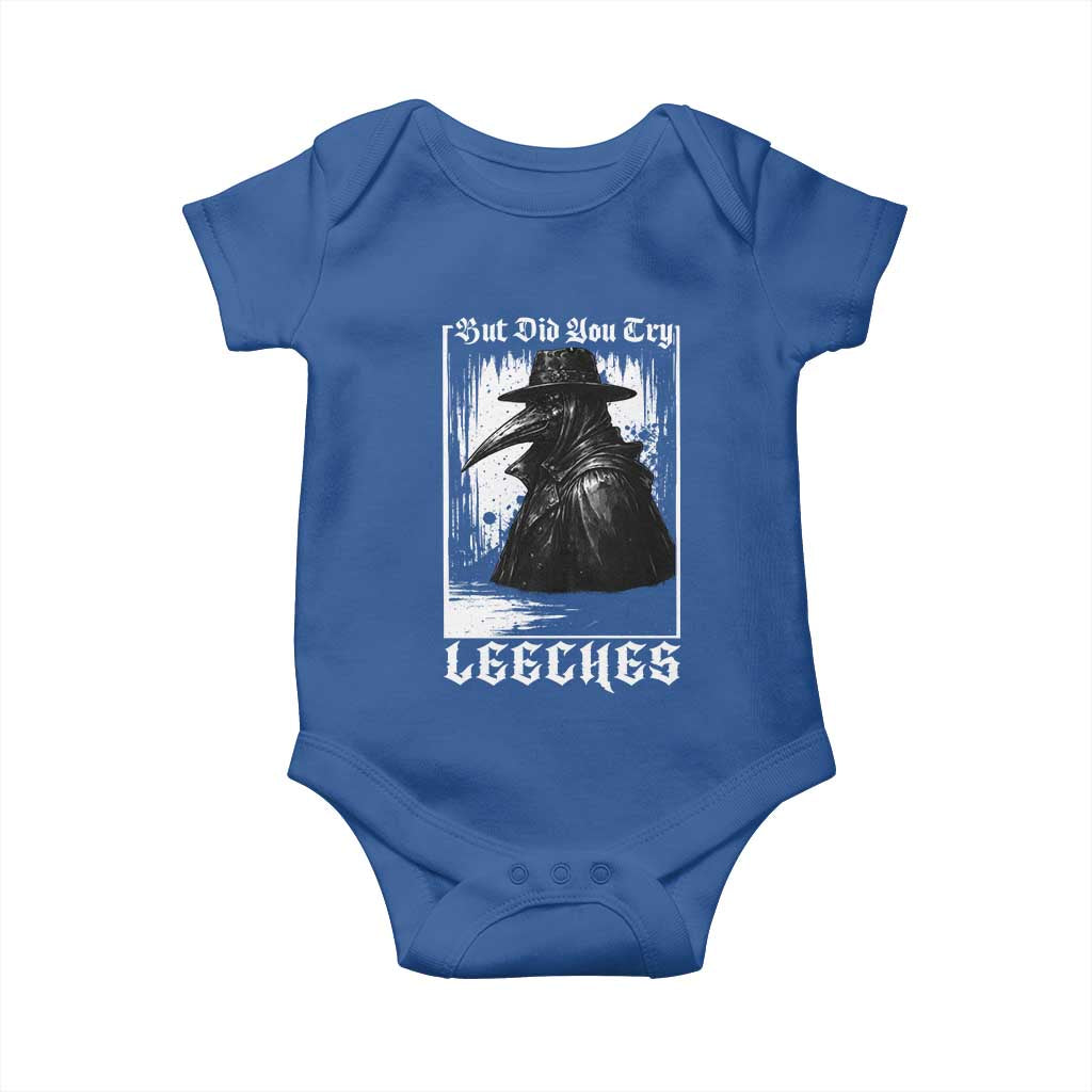 But Did You Try Leeches Plague Doctor Baby Onesie Funny Middle Age Black Death Gothic TS11 Royal Blue Print Your Wear