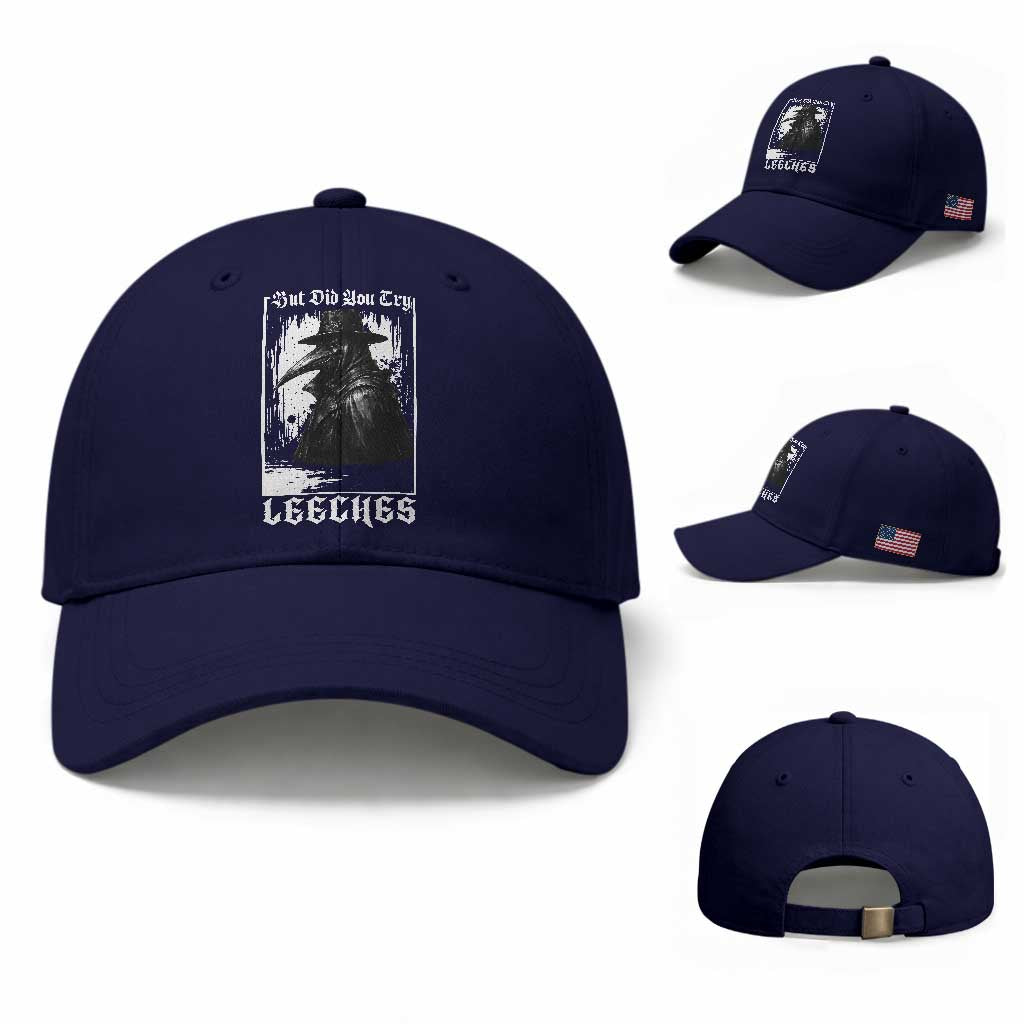 But Did You Try Leeches Plague Doctor Baseball Cap Funny Middle Age Black Death Gothic TS11 Baseball Cap Universal Fit Dark Blue Print Your Wear