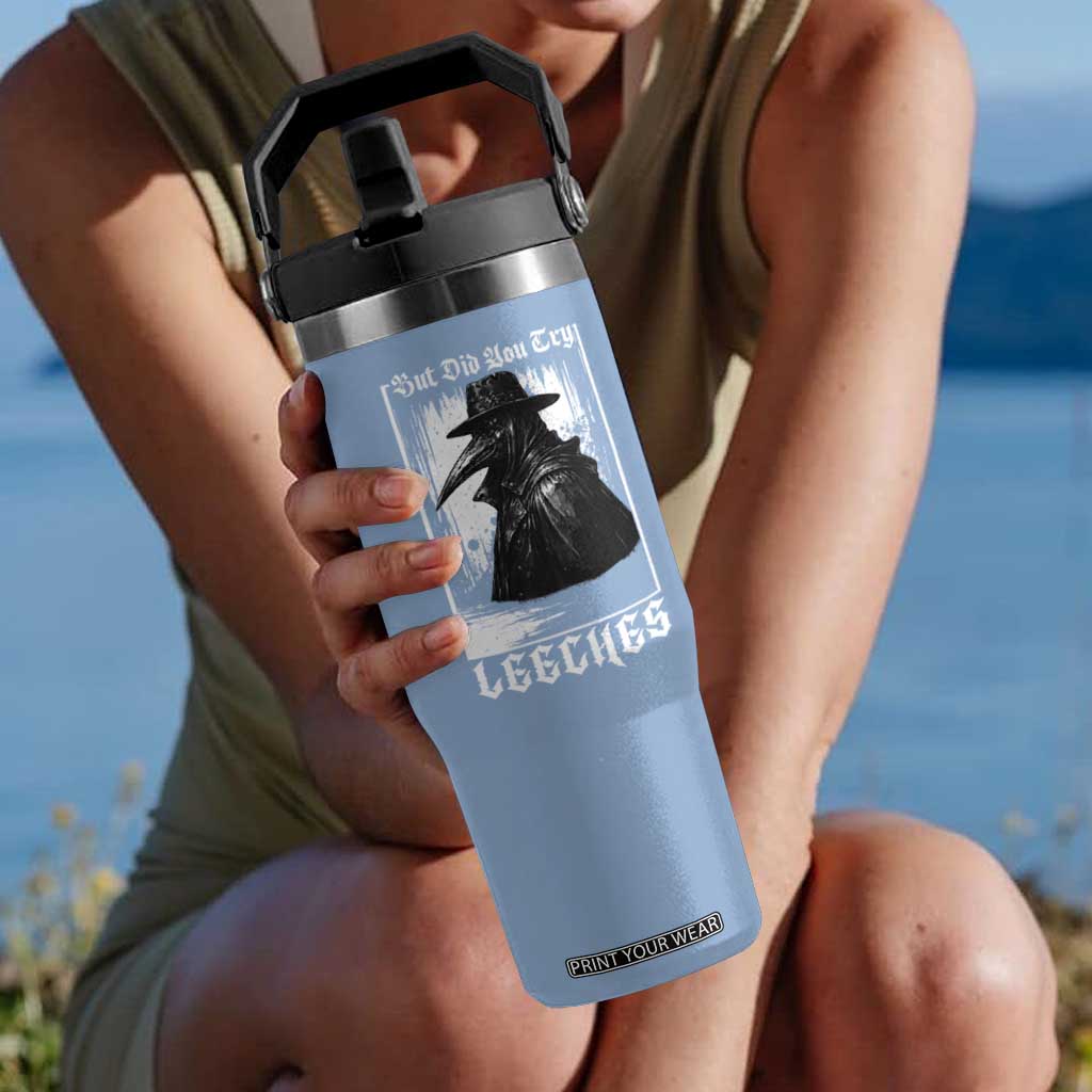But Did You Try Leeches Plague Doctor Flip Straw Tumbler Funny Middle Age Medicines Gothic TS11 One Size: 30 oz Light Blue Print Your Wear