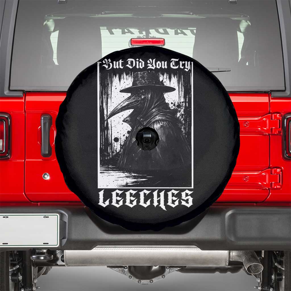 But Did You Try Leeches Plague Doctor Spare Tire Cover Funny Middle Age Black Death Gothic TS11 Black Print Your Wear