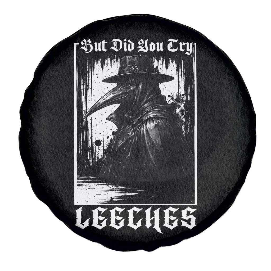 But Did You Try Leeches Plague Doctor Spare Tire Cover Funny Middle Age Black Death Gothic TS11 Print Your Wear