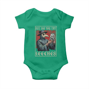 But Did You Try Leeches Plague Doctor Baby Onesie Funny Middle Age Black Death TS11 Irish Green Print Your Wear