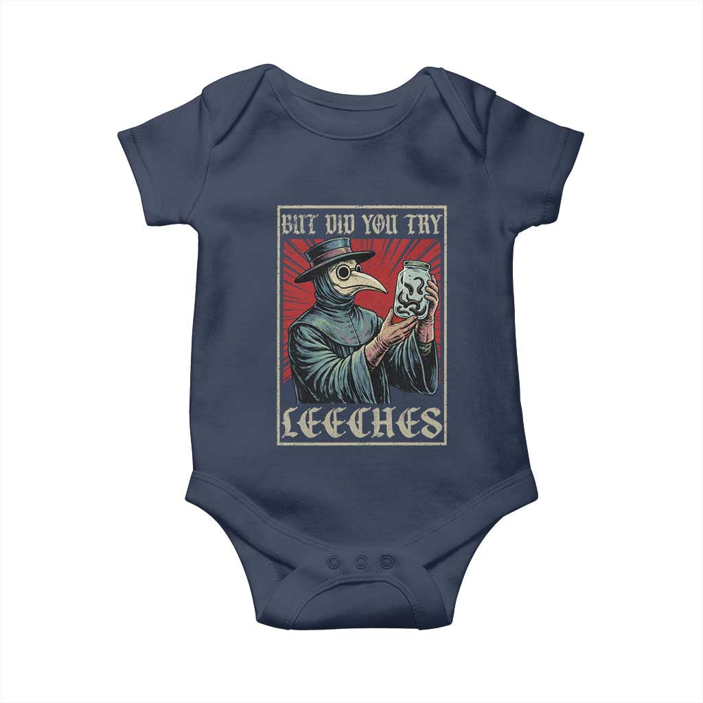 But Did You Try Leeches Plague Doctor Baby Onesie Funny Middle Age Black Death TS11 Navy Print Your Wear