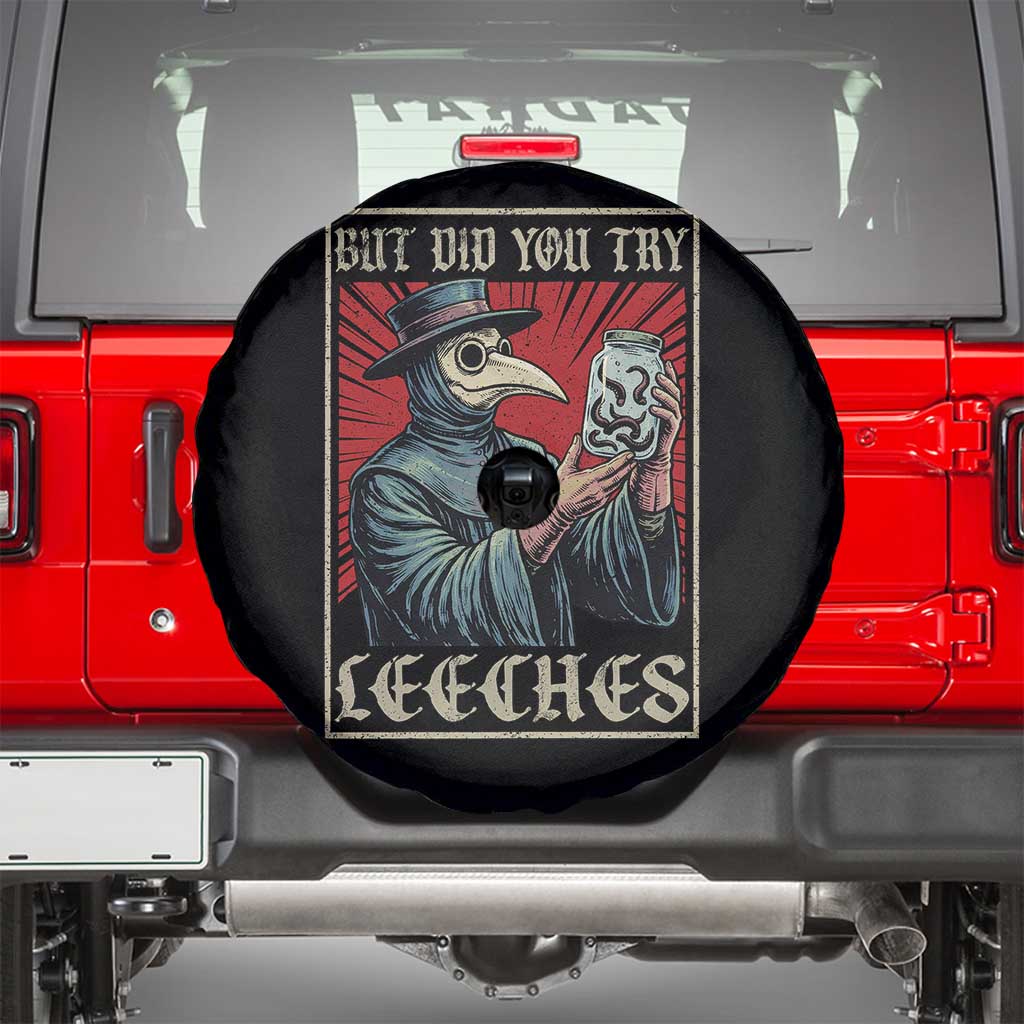 But Did You Try Leeches Plague Doctor Spare Tire Cover Funny Middle Age Black Death TS11 Black Print Your Wear