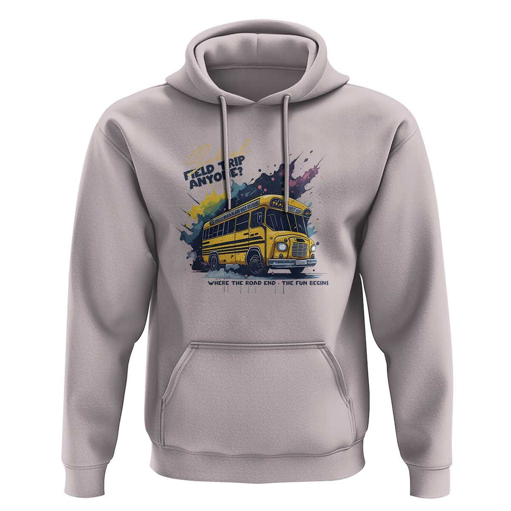 School Field Trip Anyone Hoodie School Bus Teacher TS11 Ice Gray Print Your Wear