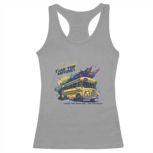 School Field Trip Anyone Racerback Tank Top School Bus Teacher TS11 Sport Gray Print Your Wear