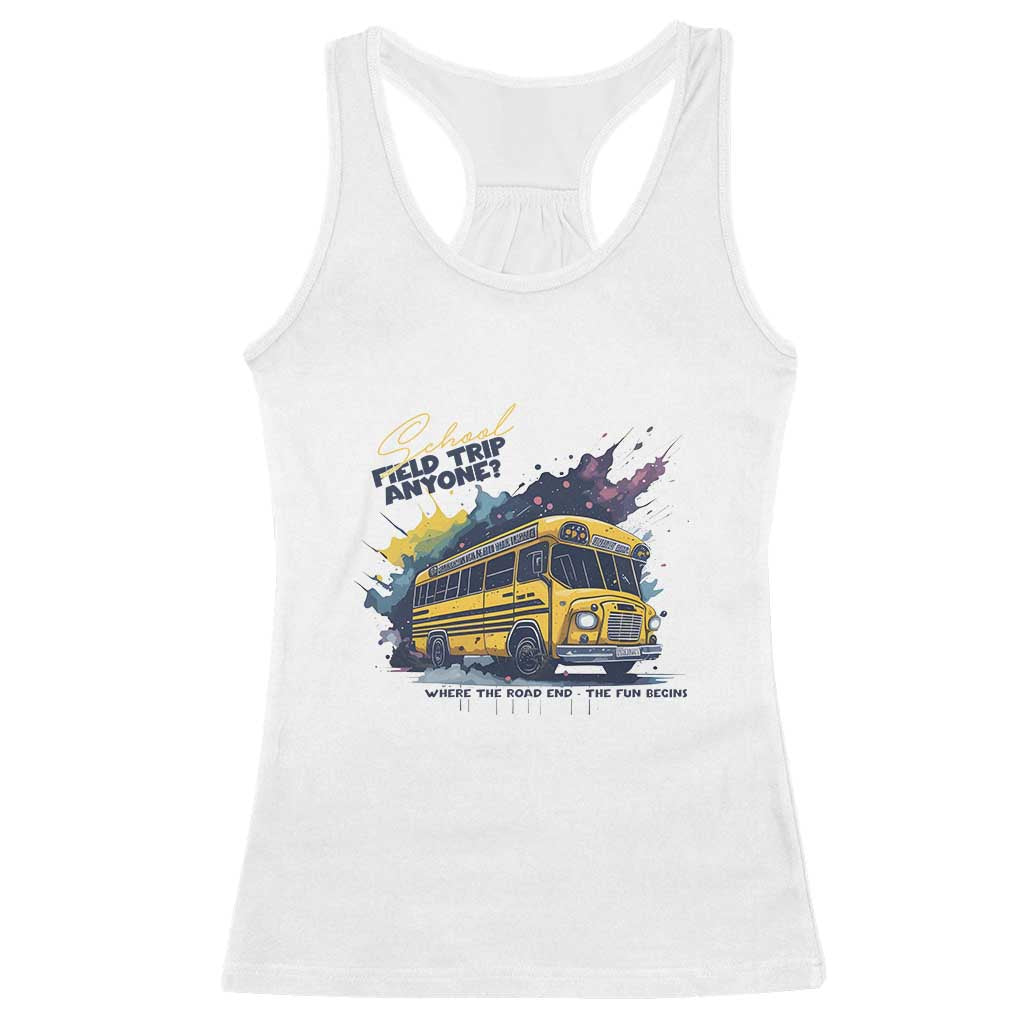 School Field Trip Anyone Racerback Tank Top School Bus Teacher TS11 White Print Your Wear