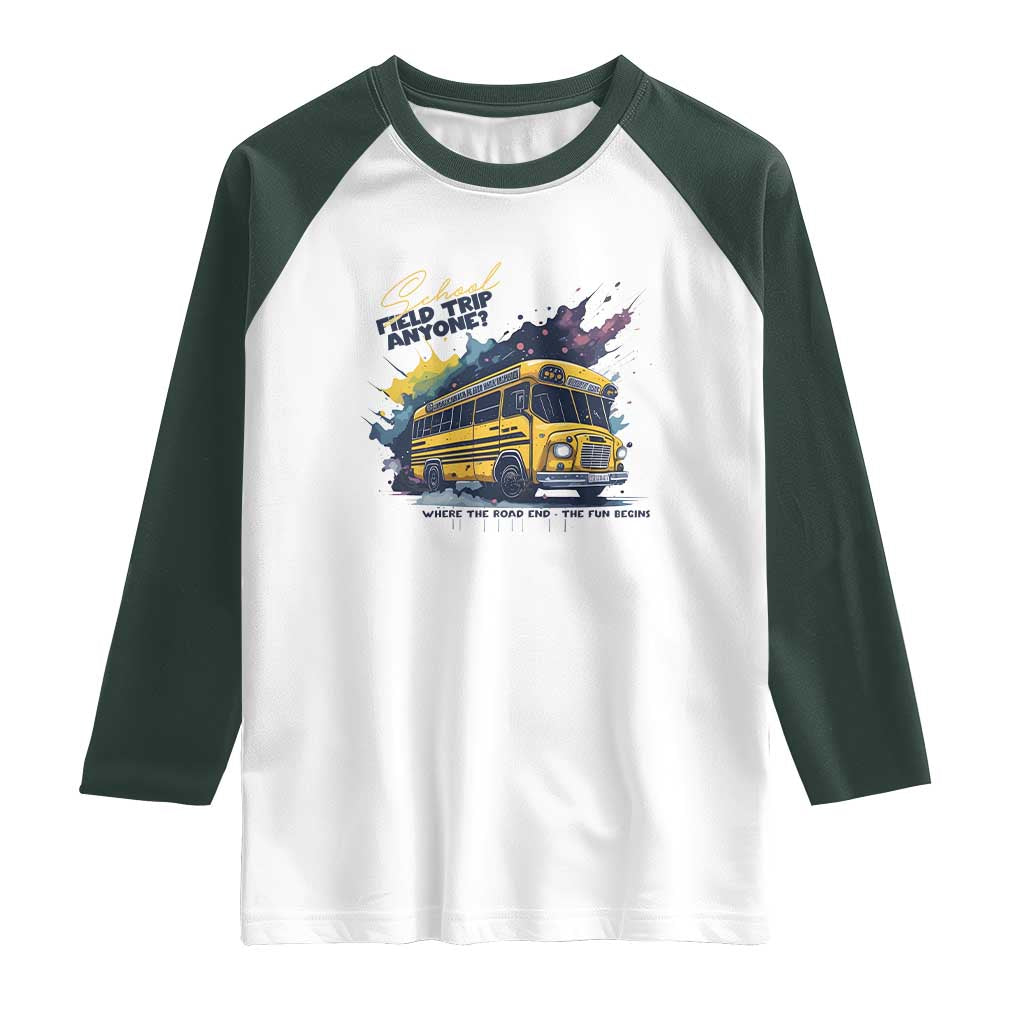 School Field Trip Anyone Raglan Shirt School Bus Teacher TS11 White Dark Forest Green Print Your Wear