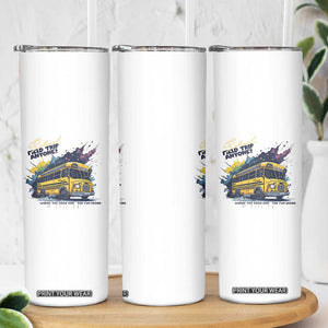 School Field Trip Anyone Skinny Tumbler School Bus Teacher TS11 Print Your Wear