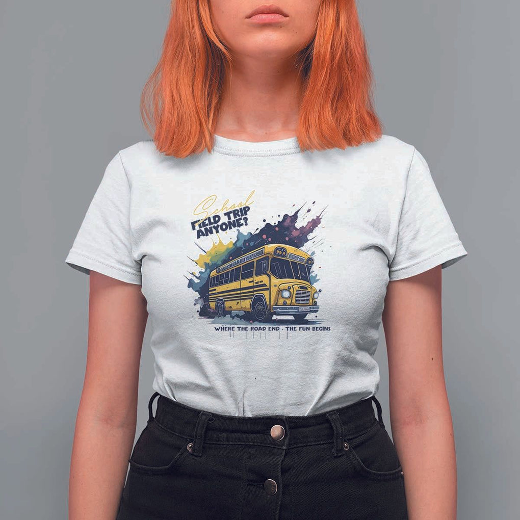 School Field Trip Anyone T Shirt For Women School Bus Teacher TS11 White Print Your Wear