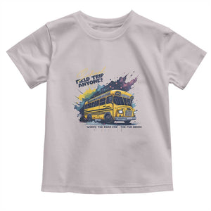 School Field Trip Anyone Toddler T Shirt School Bus Teacher TS11 Ice Gray Print Your Wear