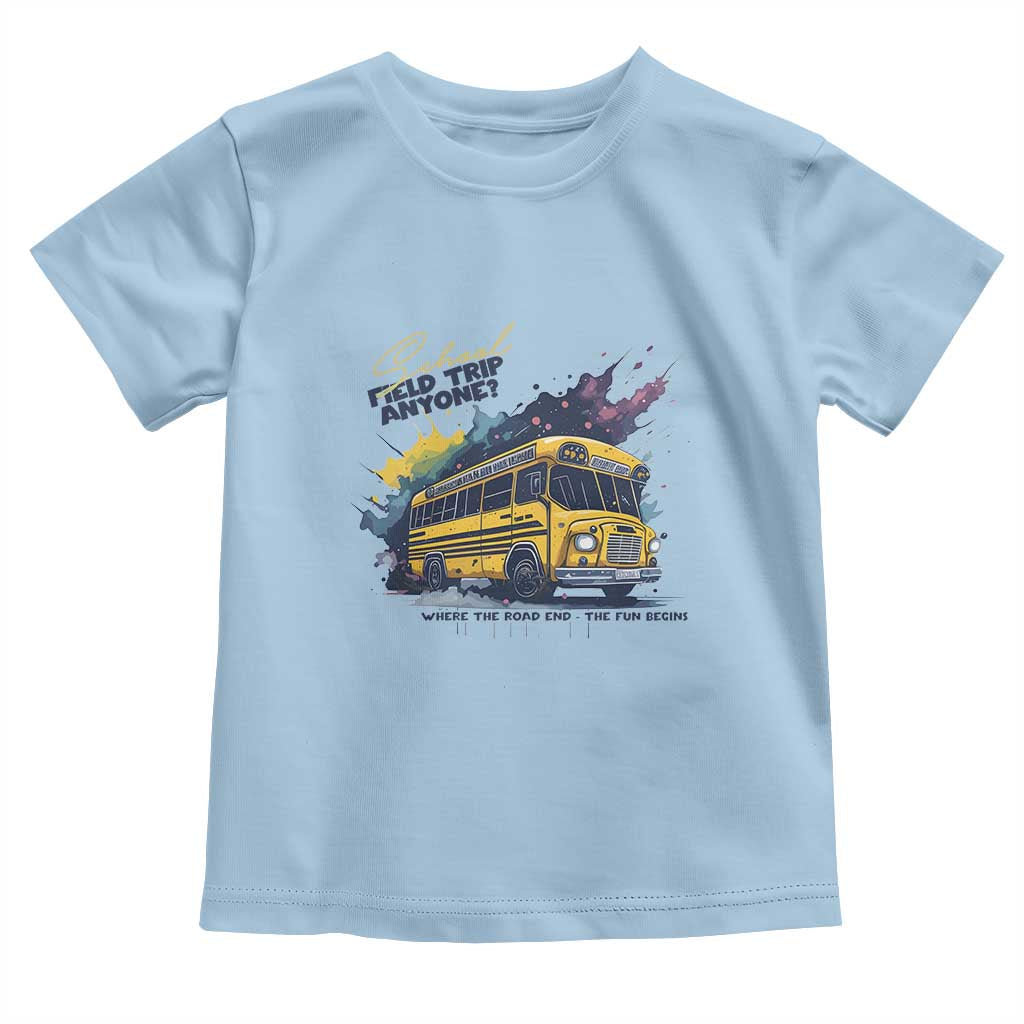 School Field Trip Anyone Toddler T Shirt School Bus Teacher TS11 Light Blue Print Your Wear