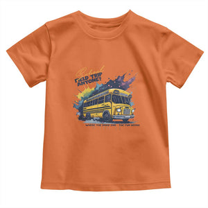 School Field Trip Anyone Toddler T Shirt School Bus Teacher TS11 Orange Print Your Wear
