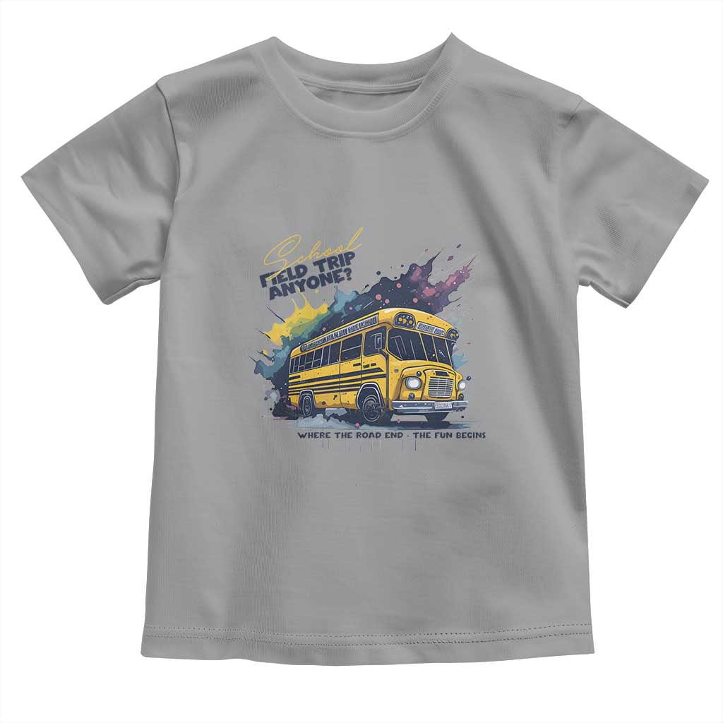 School Field Trip Anyone Toddler T Shirt School Bus Teacher TS11 Sport Gray Print Your Wear