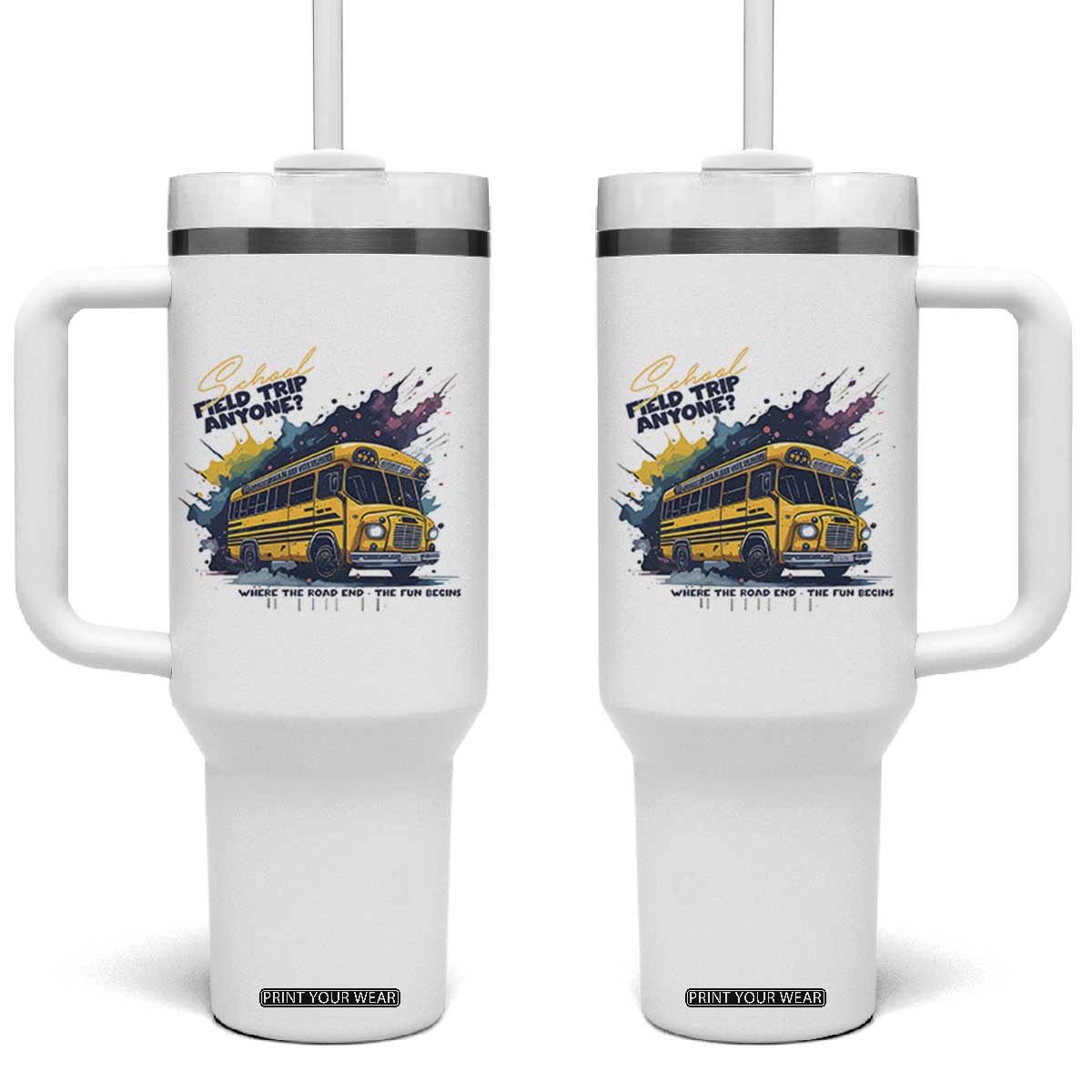 School Field Trip Anyone Tumbler With Handle School Bus Teacher TS11 One Size: 40 oz White Print Your Wear