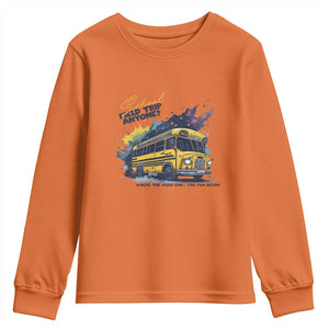 School Field Trip Anyone Youth Sweatshirt School Bus Teacher TS11 Orange Print Your Wear