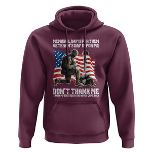 Memorial Day Is For Them Veteran's Day Is For Me Hoodie Decoration Day American Flag TS11 Maroon Print Your Wear