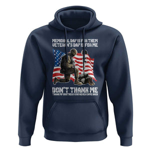 Memorial Day Is For Them Veteran's Day Is For Me Hoodie Decoration Day American Flag TS11 Navy Print Your Wear