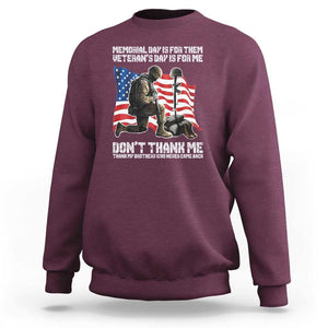 Memorial Day Is For Them Veteran's Day Is For Me Sweatshirt Decoration Day American Flag TS11 Maroon Print Your Wear