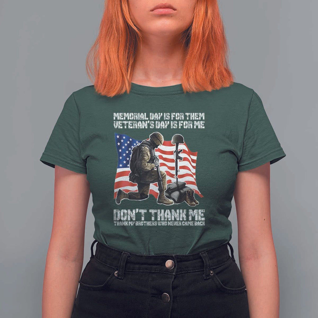 Memorial Day Is For Them Veteran's Day Is For Me T Shirt For Women Decoration Day American Flag TS11 Dark Forest Green Print Your Wear