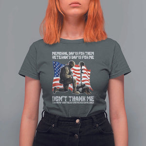 Memorial Day Is For Them Veteran's Day Is For Me T Shirt For Women Decoration Day American Flag TS11 Dark Heather Print Your Wear