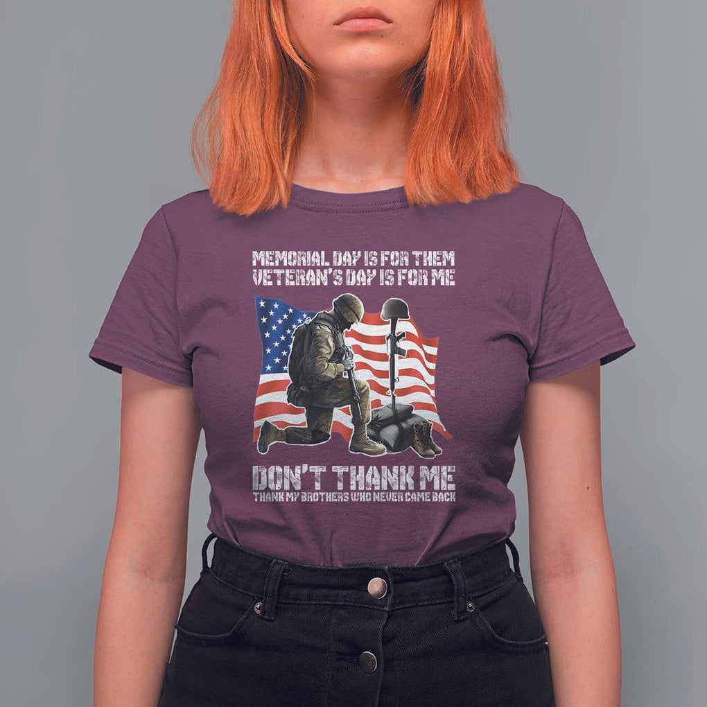 Memorial Day Is For Them Veteran's Day Is For Me T Shirt For Women Decoration Day American Flag TS11 Maroon Print Your Wear