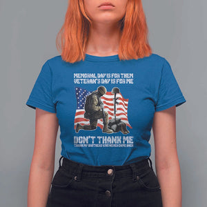 Memorial Day Is For Them Veteran's Day Is For Me T Shirt For Women Decoration Day American Flag TS11 Royal Blue Print Your Wear