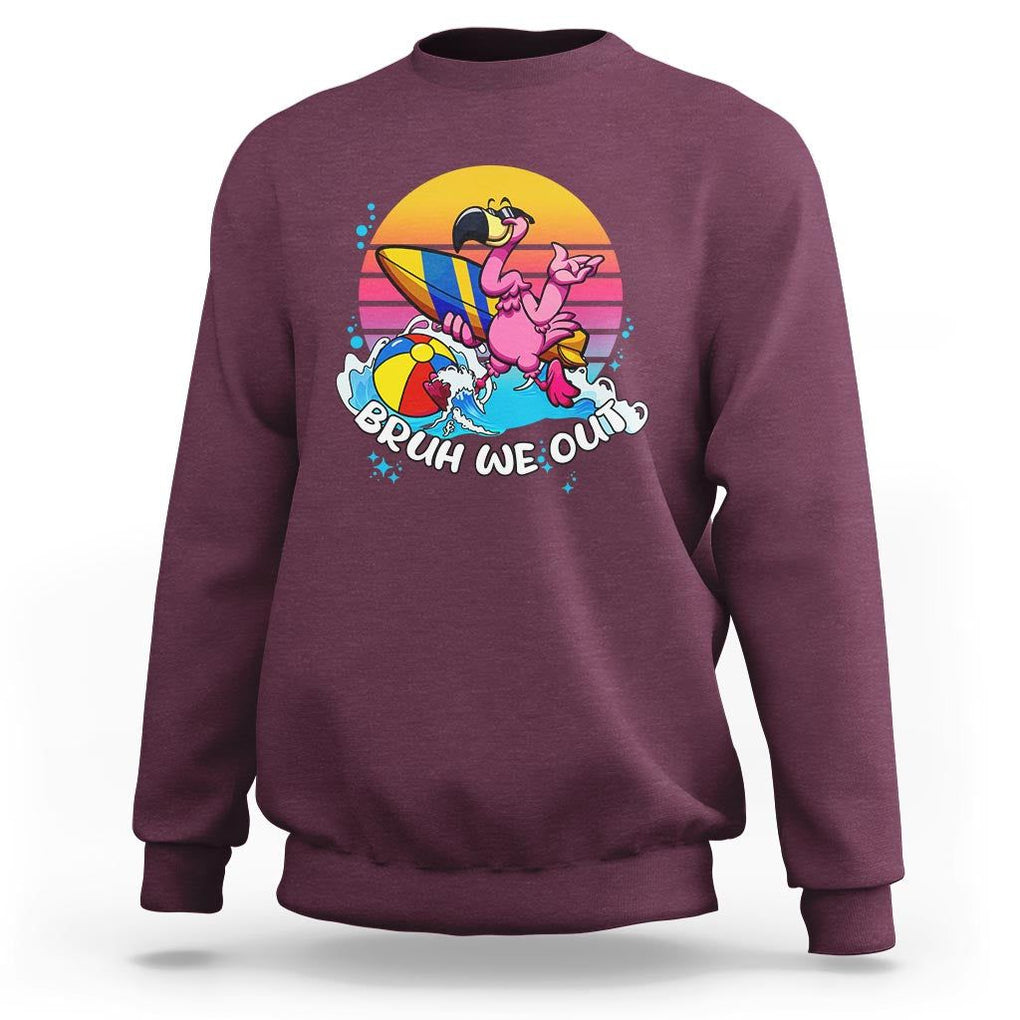 Funny Summer Vacation Sweatshirt Bruh We Out Happy Last Day Of School TS11 Maroon Print Your Wear