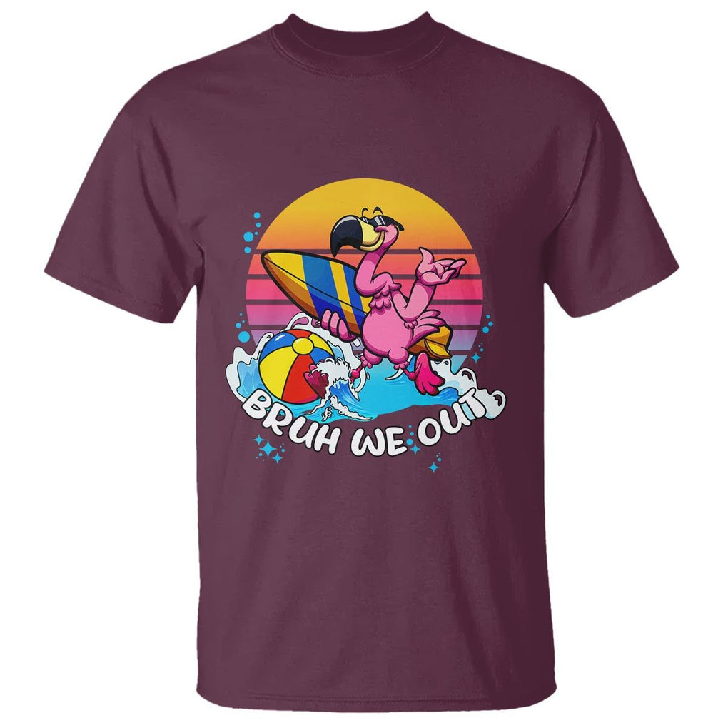 Funny Summer Vacation T Shirt Bruh We Out Happy Last Day Of School TS11 Maroon Print Your Wear