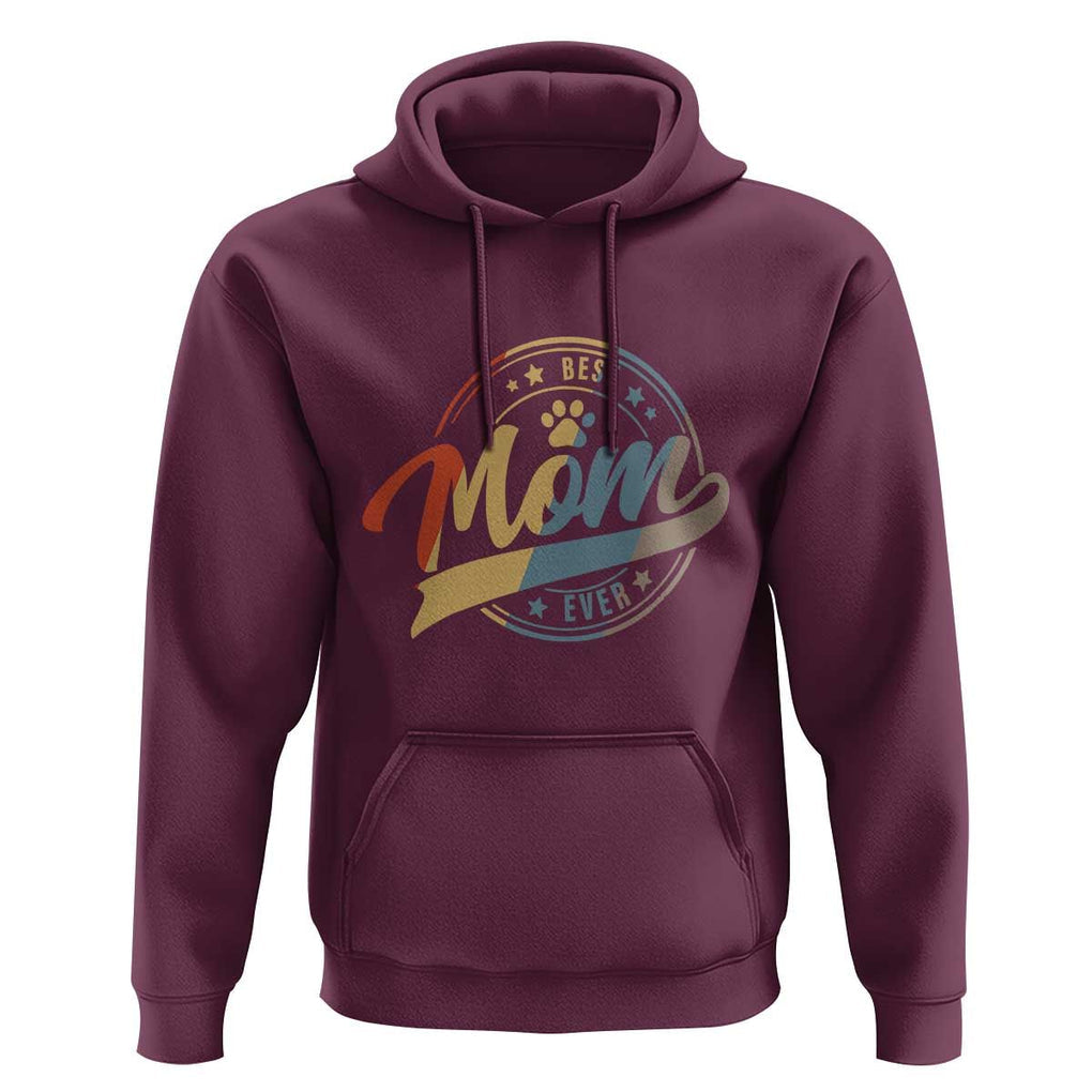 Best Dog Mom Ever Hoodie Fur Mama Mother's Day TS11 Maroon Print Your Wear