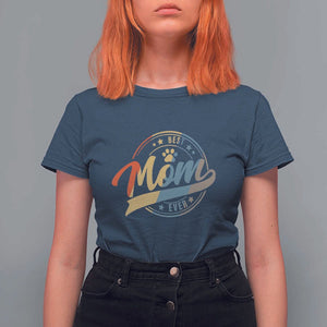 Best Dog Mom Ever T Shirt For Women Fur Mama Mother's Day TS11 Navy Print Your Wear