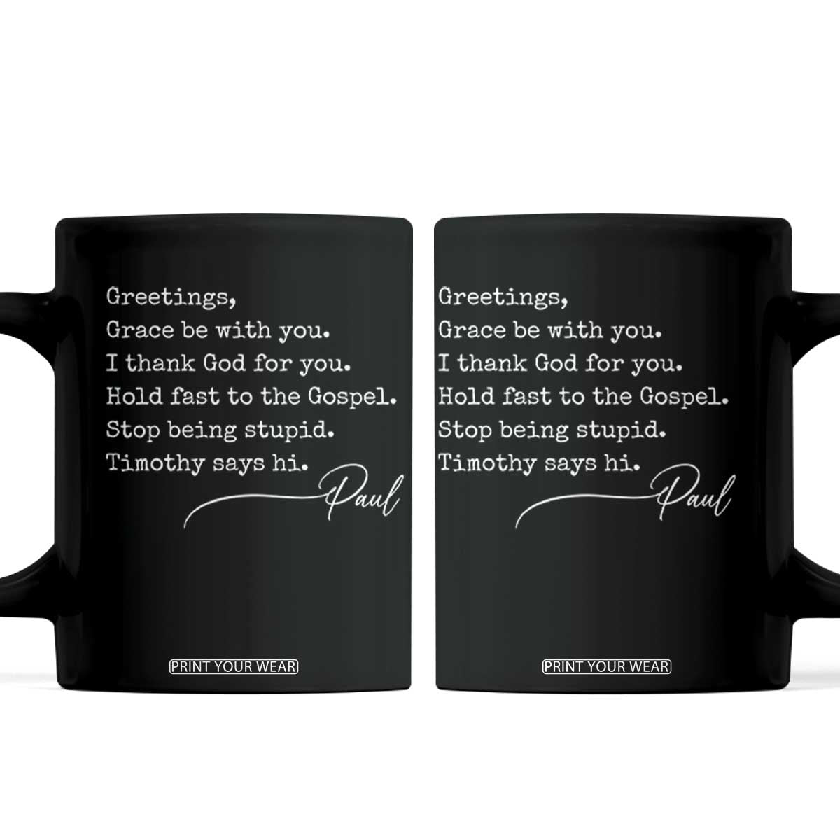 Greetings Grace Be with You I Thank God for You Hold Fast Coffee Mug Christian Pauline Greetings TS11 Black Print Your Wear